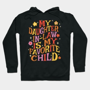 My Daughter In Law Is My Favorite Child Hoodie